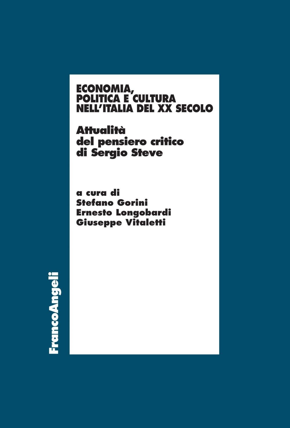 Economia, politica e cultura nell'Italia del XX Secolo - Librerie.coop