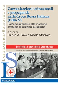 Comunicazioni istituzionali e propaganda nella Croce Rossa Italiana (1914-27) - Librerie.coop