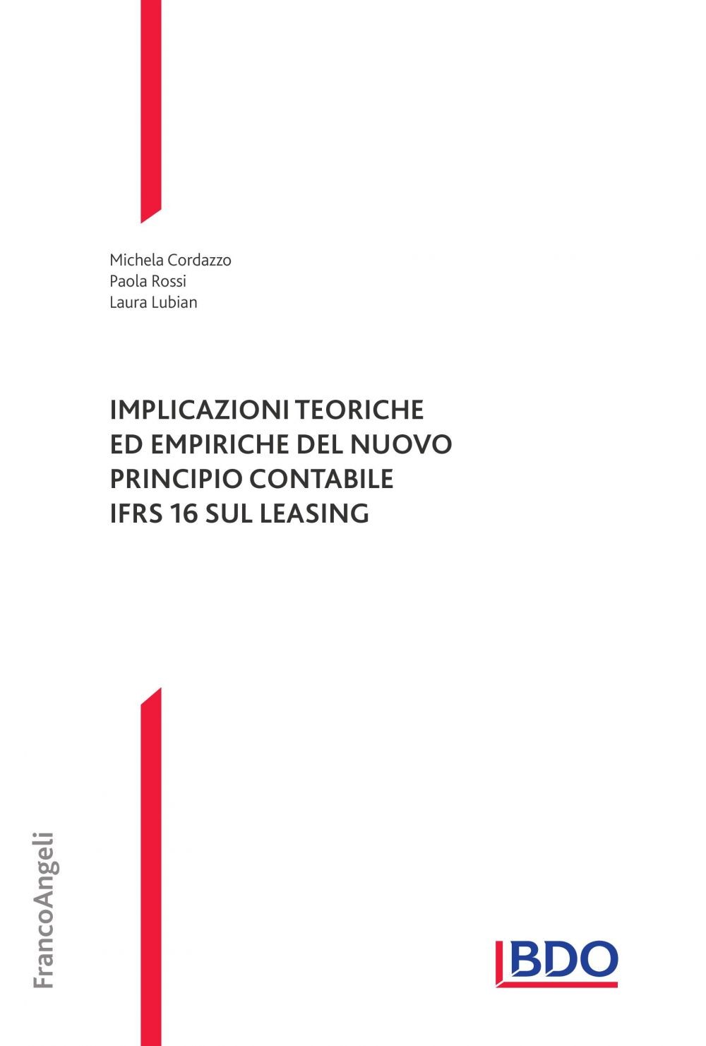 Implicazioni teoriche ed empiriche del nuovo principio contabile IFRS 16 sul leasing - Librerie.coop