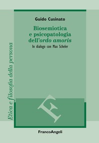 Biosemiotica e psicopatologia dell'ordo amoris - Librerie.coop
