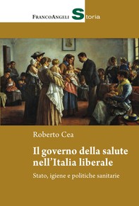 Il governo della salute nell'Italia liberale - Librerie.coop