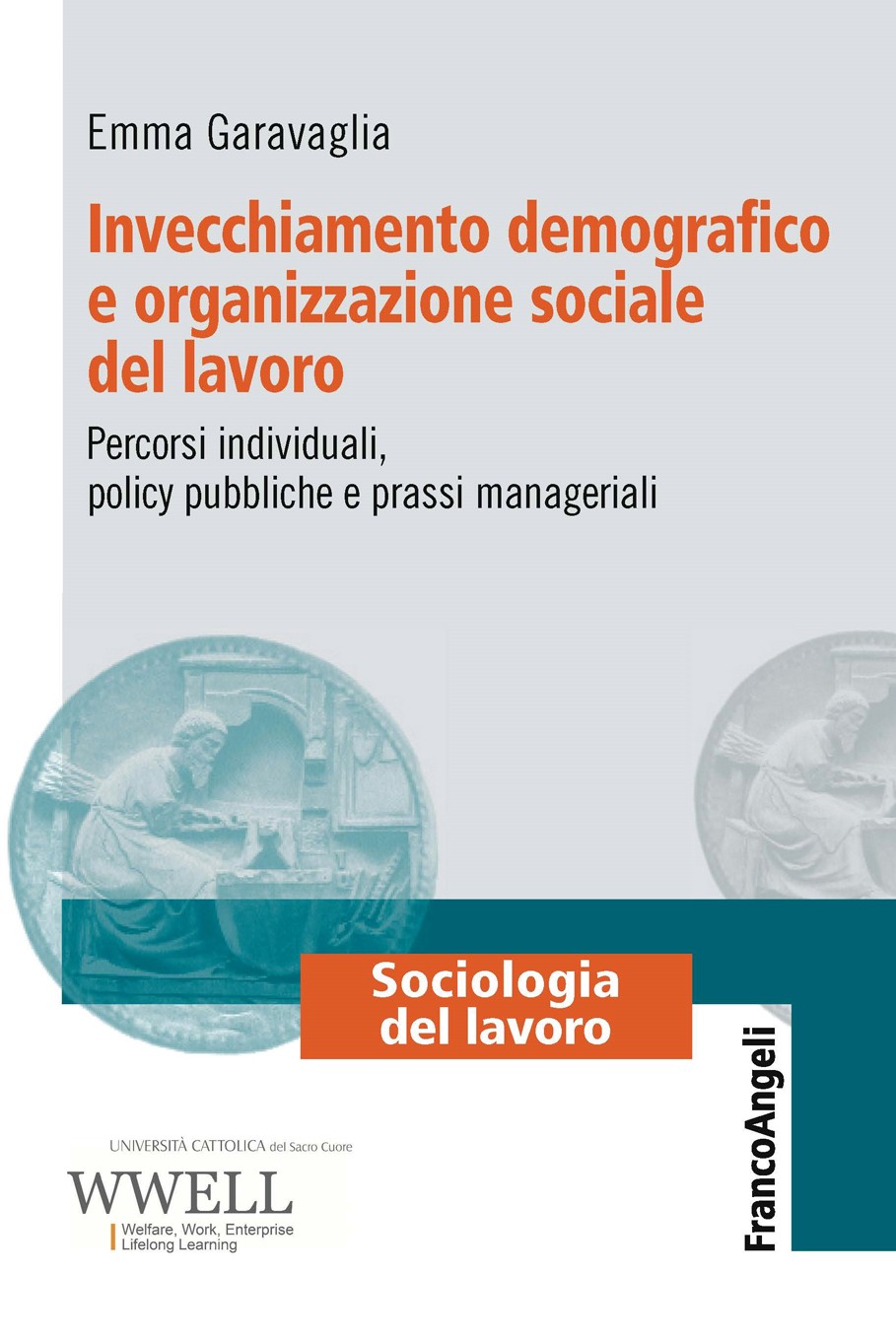 Invecchiamento demografico e organizzazione sociale del lavoro - Librerie.coop