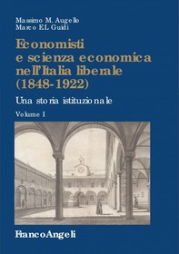 Economisti e scienza economica nell'Italia liberale (1848-1922) - Librerie.coop