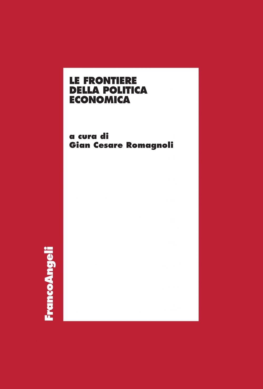 Le frontiere della politica economica - Librerie.coop