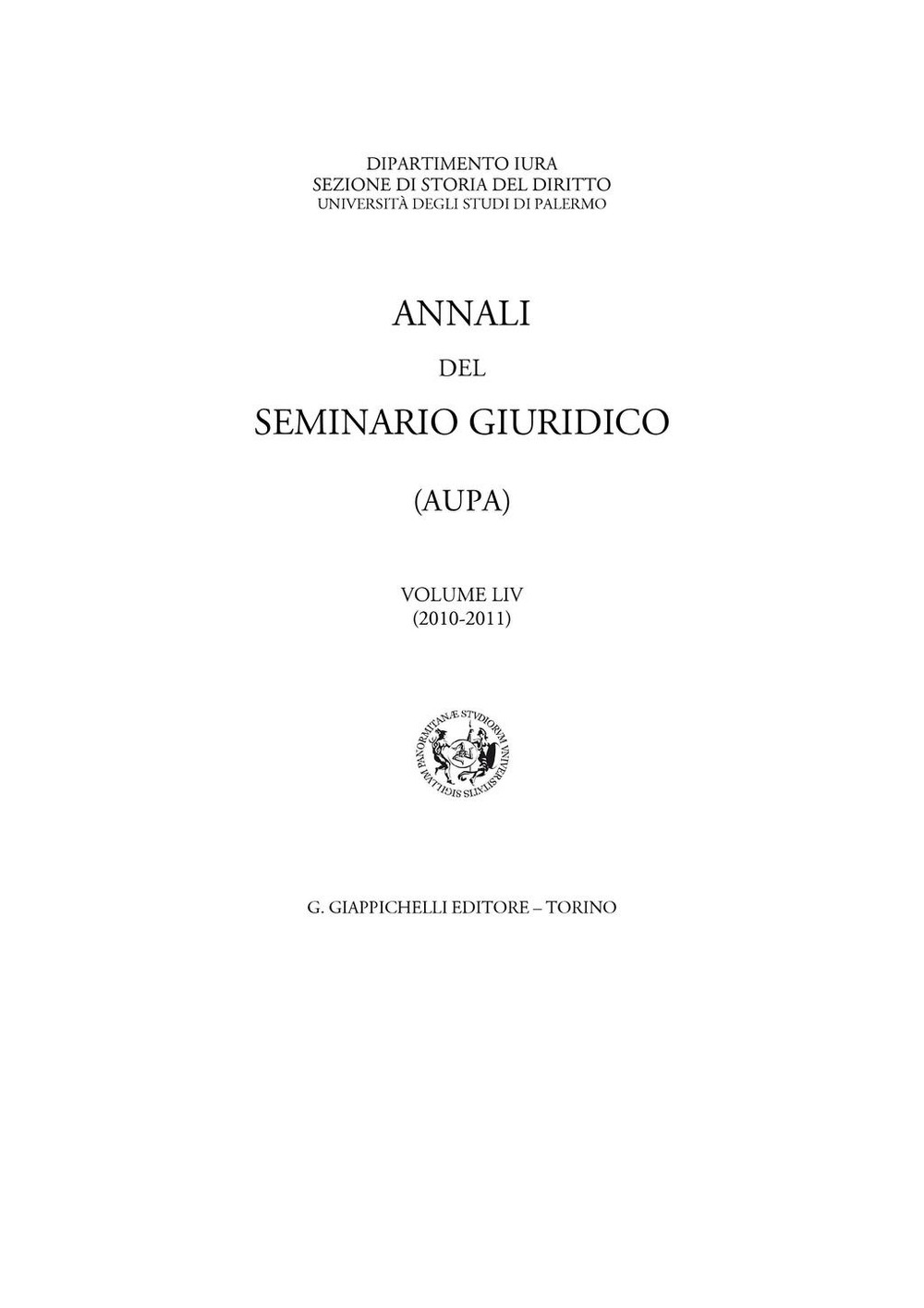 Annali del seminario giuridico (AUPA) volume LIV (2010-2011) - Librerie.coop