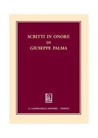 Scritti in onore di Giuseppe Palma - Librerie.coop