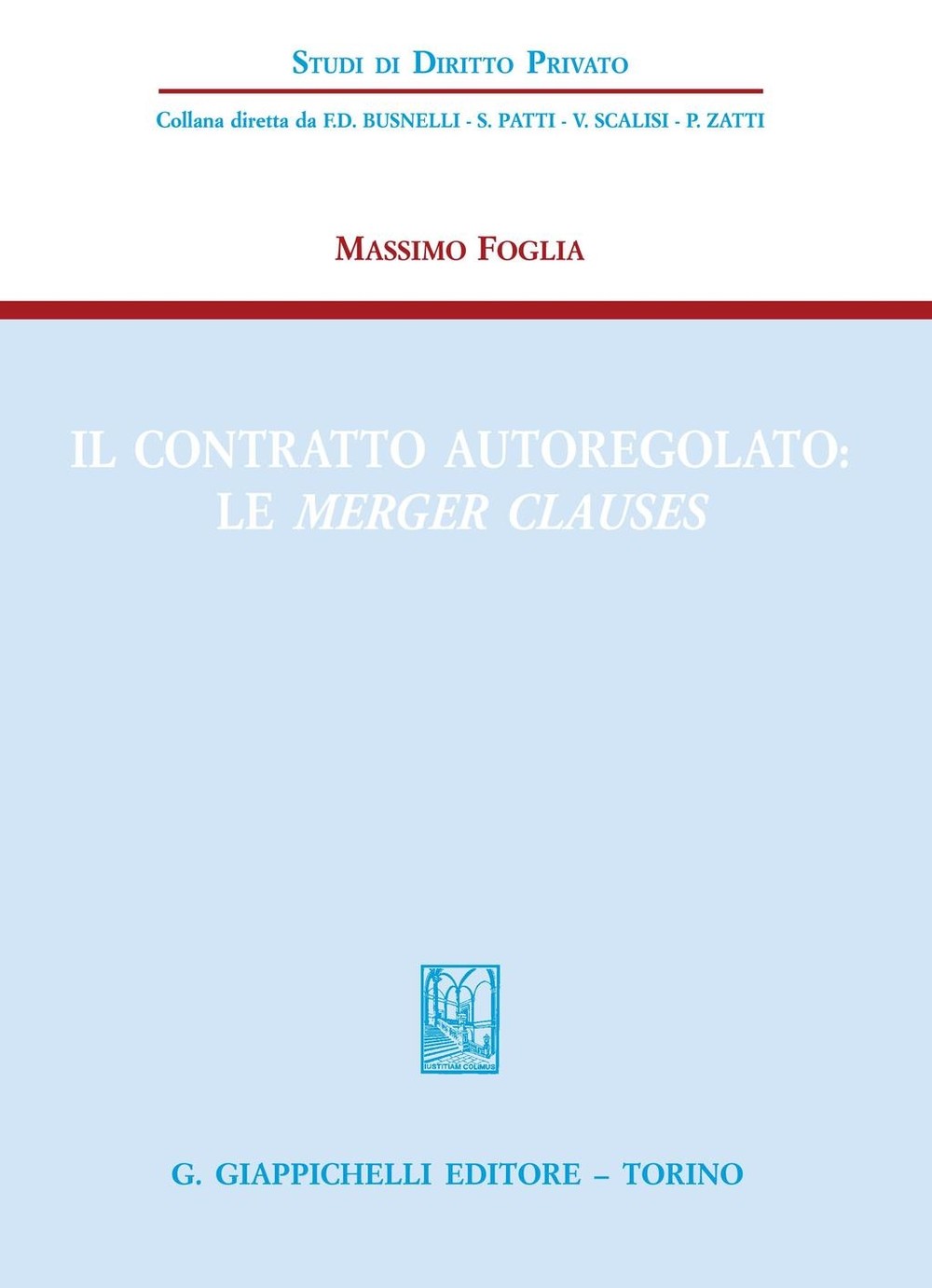 Il contratto autoregolato: le merger clauses - Librerie.coop