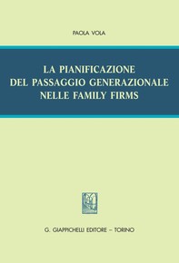 La pianificazione del passaggio generazionale nelle family firms - Librerie.coop