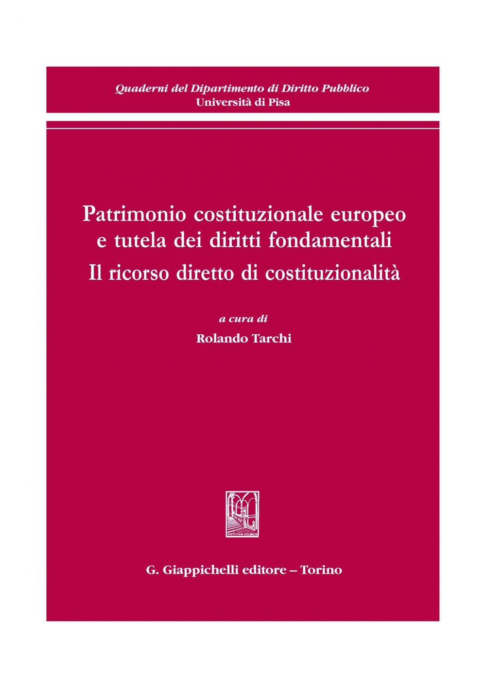 Patrimonio costituzionale europeo e tutela dei diritti fondamentali - Librerie.coop