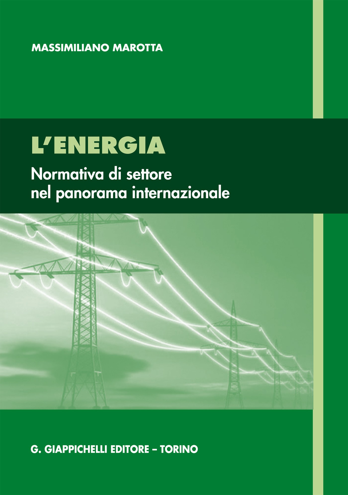 L'energia: normativa di settore nel panorama internazionale. - Librerie.coop