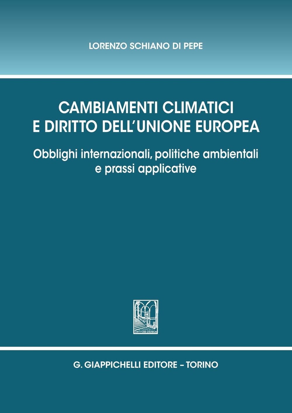 Cambiamenti climatici e diritto dell'Unione Europea. - Librerie.coop