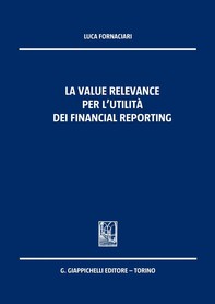 La value relevance per l'utilità dei financial reporting - Librerie.coop