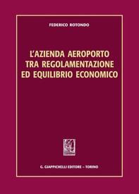 L'azienda aeroporto tra regolamentazione ed equilibrio economico - Librerie.coop