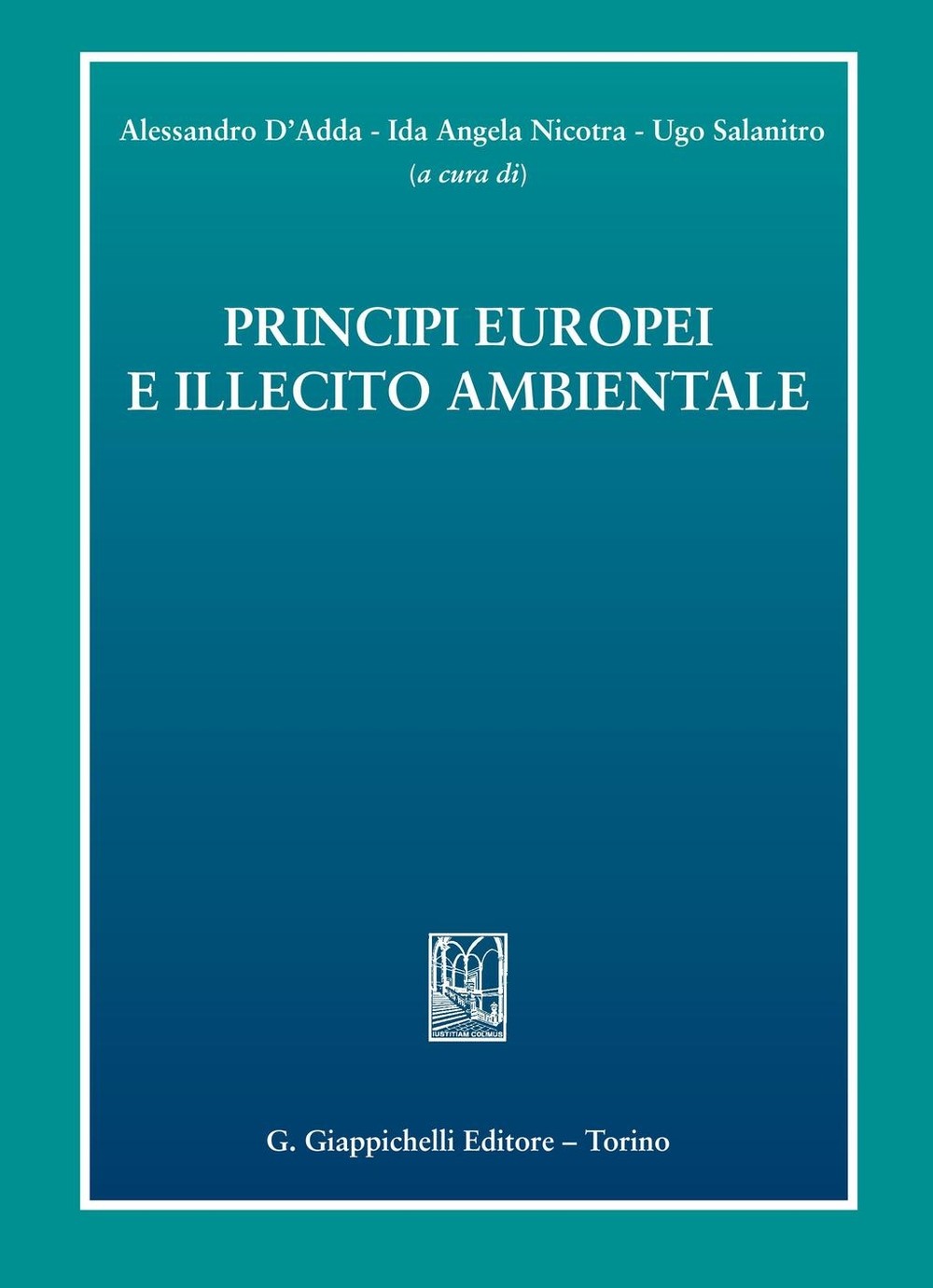 Principi europei e illecito ambientale - Librerie.coop