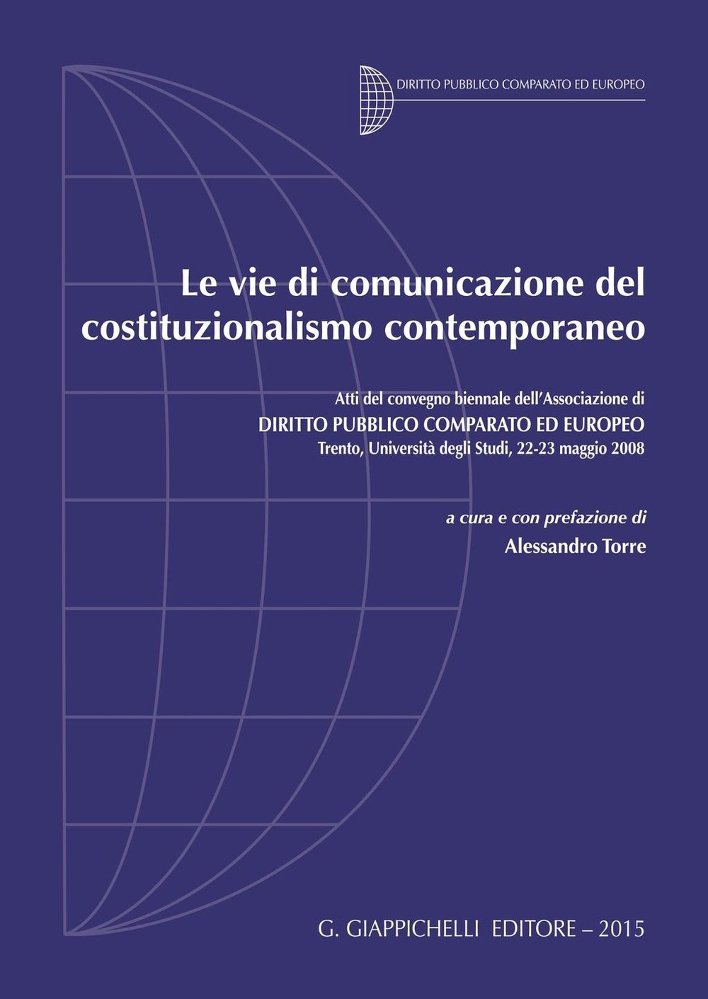 Le vie di comunicazione del costituzionalismo contemporaneo - Librerie.coop
