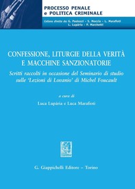 Confessione, liturgie della verità e macchine sanzionatorie - Librerie.coop