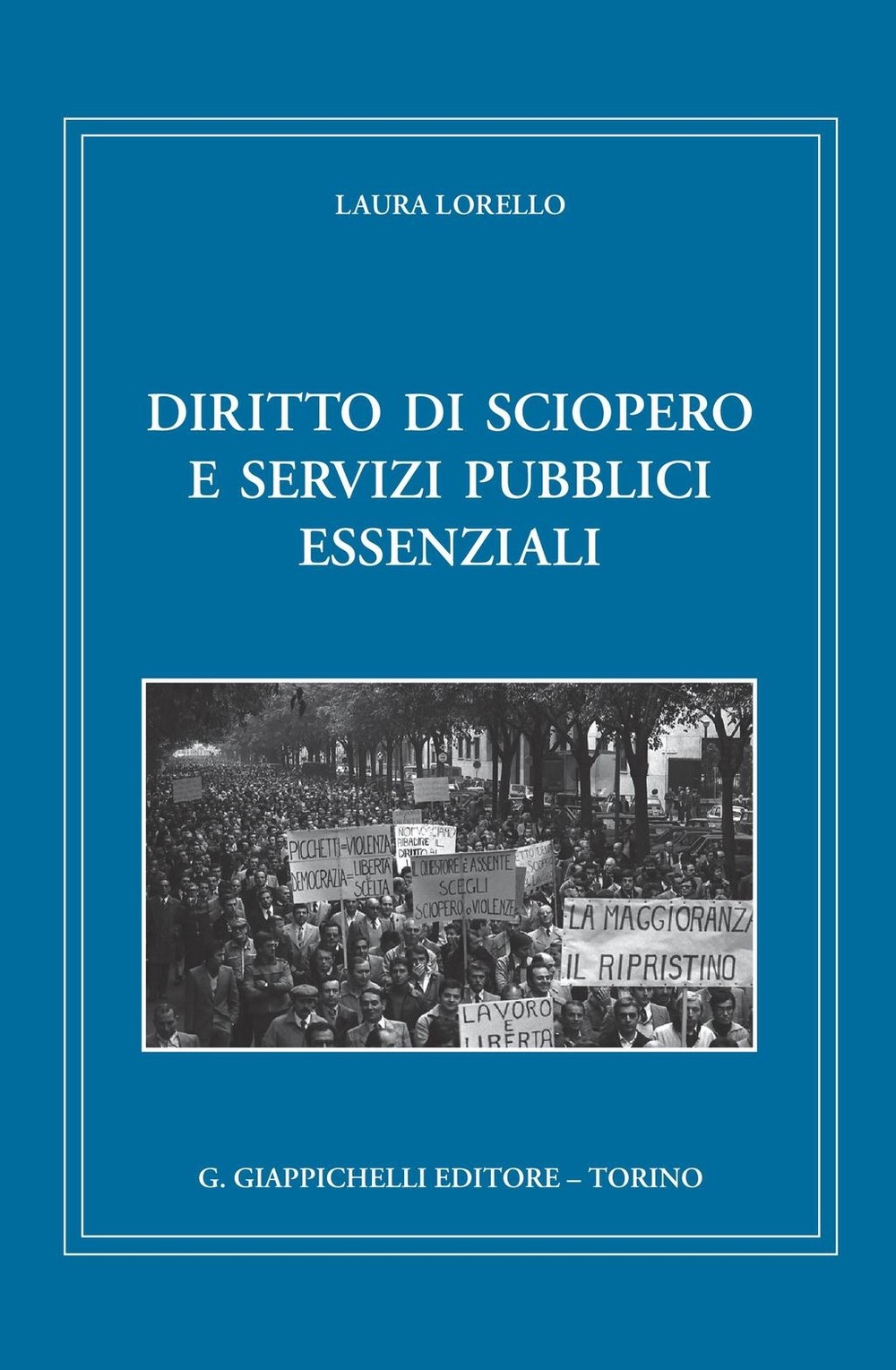 Diritto di sciopero e servizi pubblici essenziali - Librerie.coop