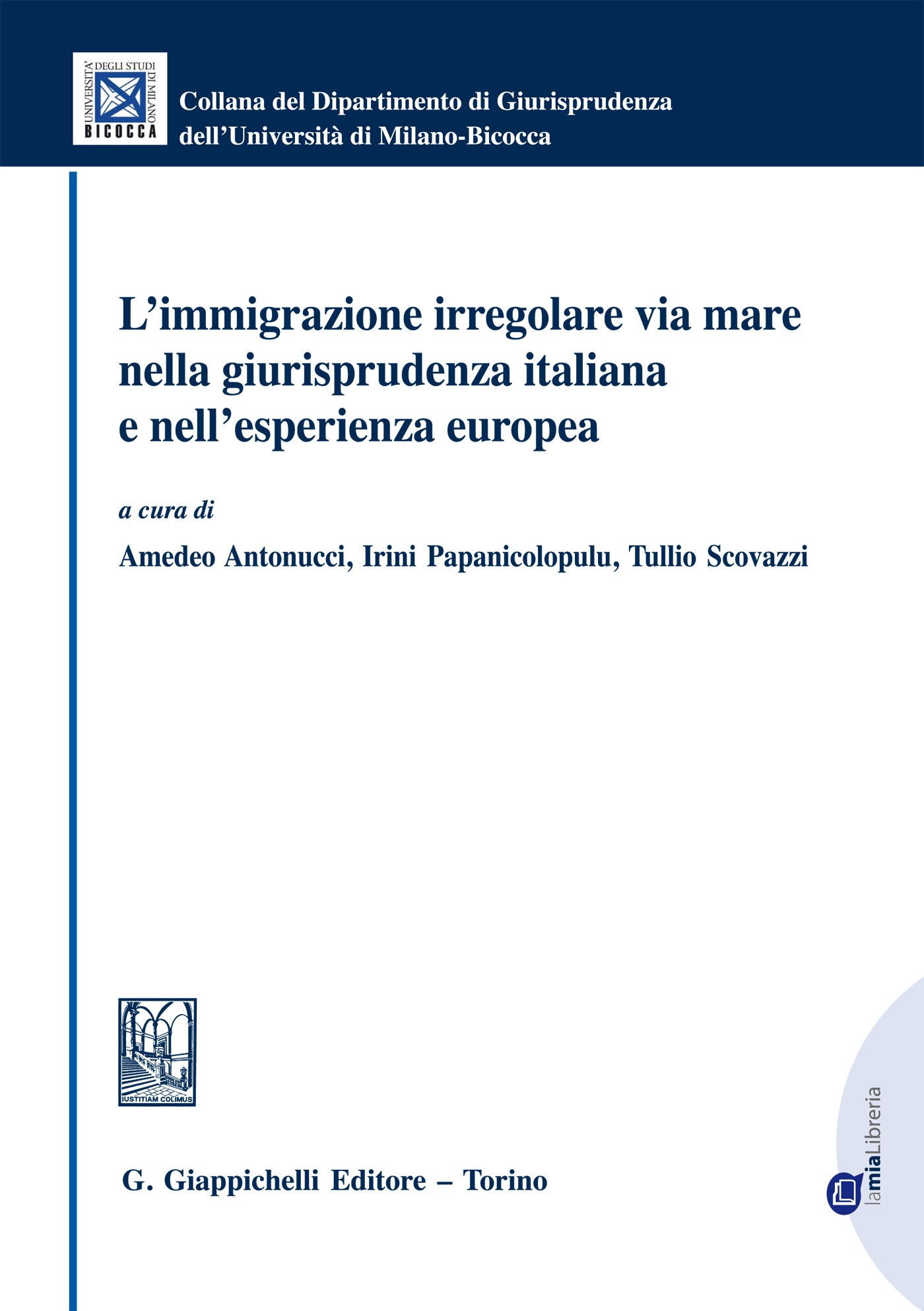 L'immigrazione irregolare via mare nella giurisprudenza italiana e nell'esperienza europea - Librerie.coop