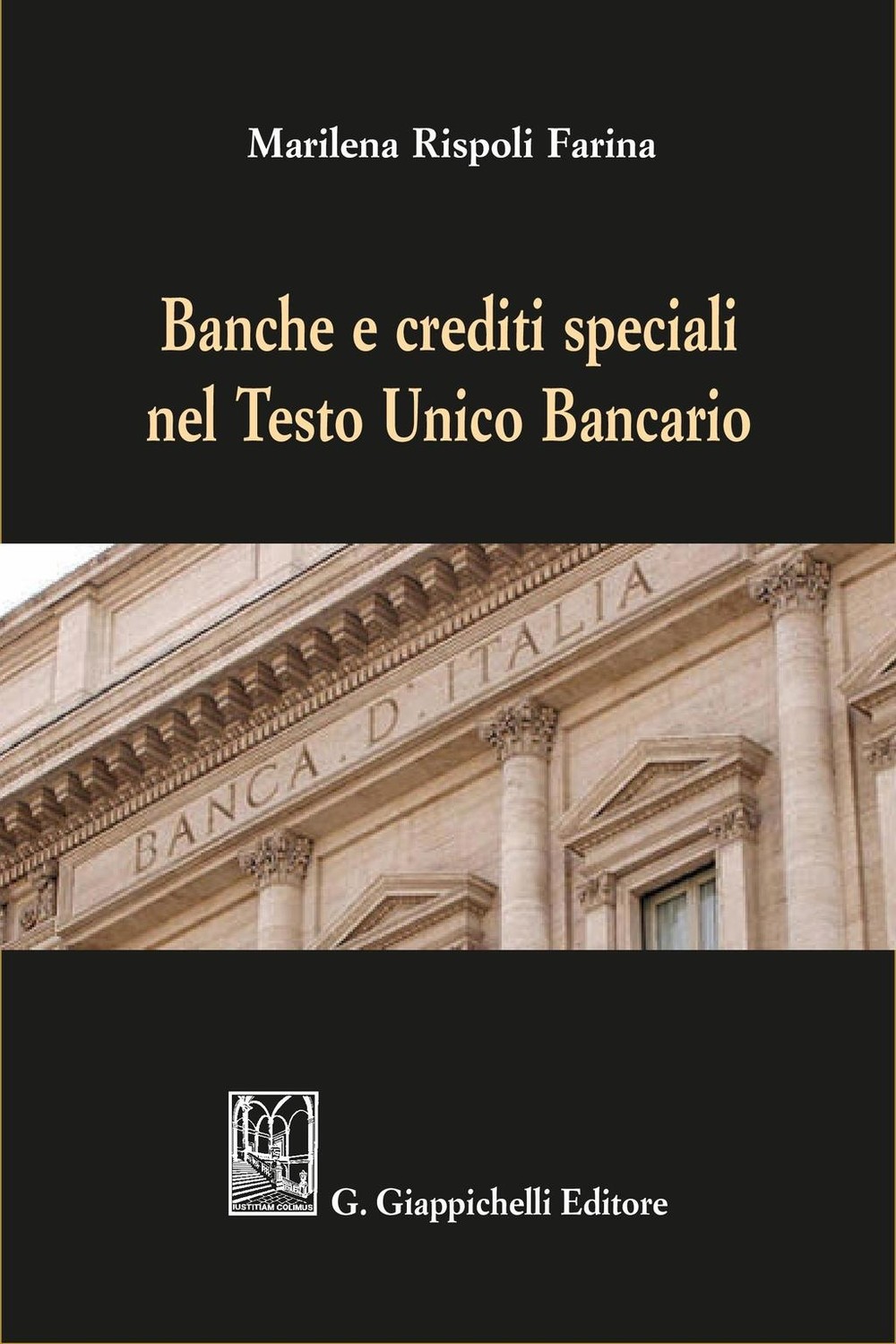 Banche e crediti speciali nel Testo Unico Bancario - Librerie.coop