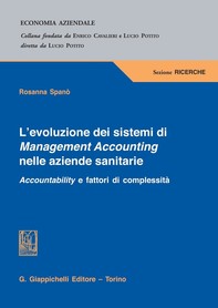L'evoluzione dei sistemi di  Management Accounting nelle aziende sanitarie.  Accountability  e fattori di complessità - Librerie.coop
