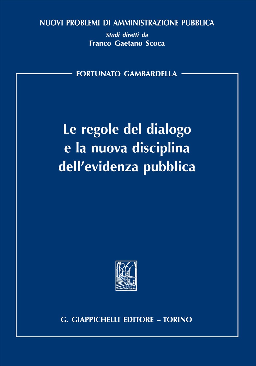 Le regole del dialogo  e la nuova disciplina dell'evidenza pubblica - Librerie.coop