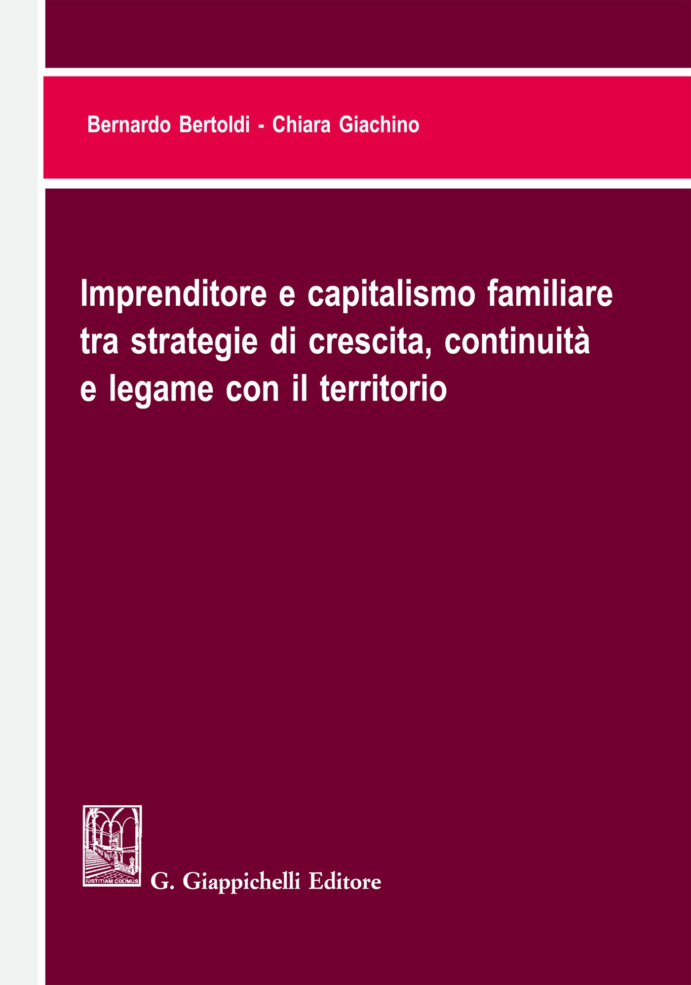 Imprenditore e capitalismo familiare tra strategie di crescita, continuità e legame con il territorio - Librerie.coop