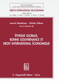 Éthique globale, bonne gouvernance et droit international économique - Librerie.coop