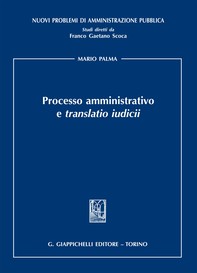 Processo amministrativo e translatio iudicii - Librerie.coop