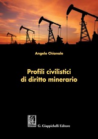 Profili civilistici di diritto minerario - Librerie.coop
