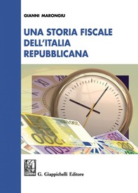 Una storia fiscale dell'Italia repubblicana - Librerie.coop
