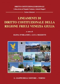 Lineamenti di diritto costituzionale della regione Friuli Venezia Giulia - Librerie.coop