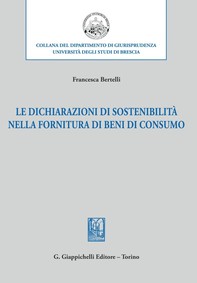 Le dichiarazioni di sostenibilità nella fornitura di beni di consumo - e-Book - Librerie.coop