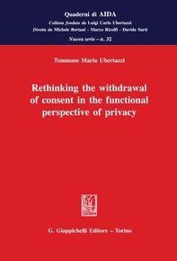 Rethinking the withdrawal of consent in the functional perspective of privacy - e-Book - Librerie.coop