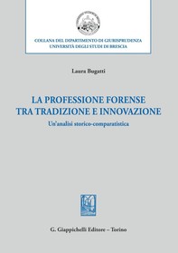 La professione forense tra tradizione e innovazione - e-Book - Librerie.coop