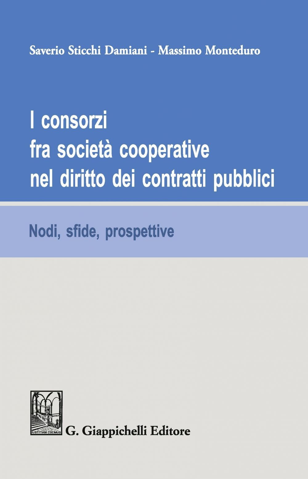 I consorzi fra società cooperative nel diritto dei contratti pubblici - Librerie.coop