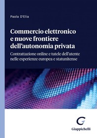 Commercio elettronico e nuove frontiere dell'autonomia privata - e-Book - Librerie.coop