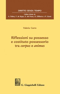 Riflessioni su possesso e costituto possessorio tra corpus e animus - e-Book - Librerie.coop
