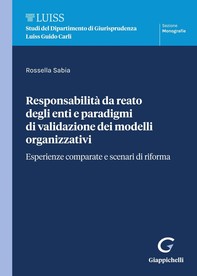 Responsabilità da reato degli enti e paradigmi di validazione dei modelli organizzativi - e-Book - Librerie.coop