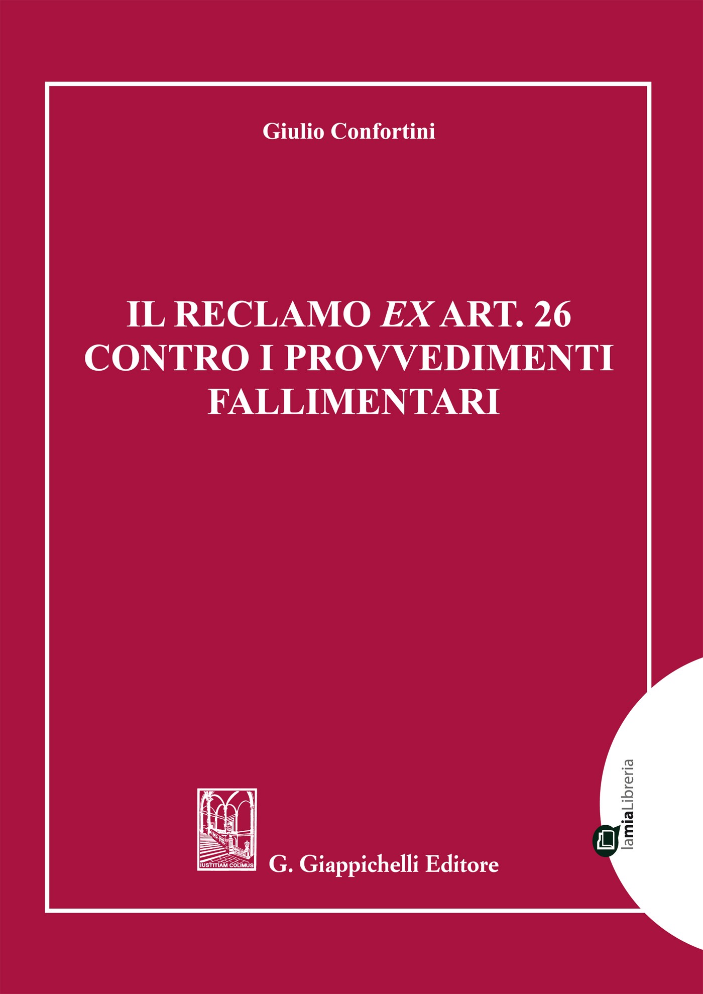 Il reclamo ex art. 26 contro i provvedimenti fallimentari - Librerie.coop