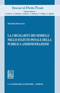 La circolarità dei modelli nello statuto penale della pubblica amministrazione - e-Book - Librerie.coop