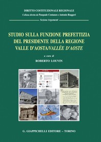 Studio sulla funzione prefettizia del Presidente della Regione Valle d’Aosta/Vallée d’Aoste - e-Book - Librerie.coop