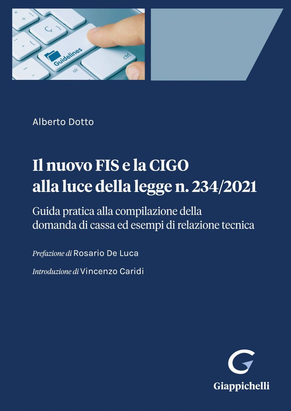 Il nuovo FIS e la CIGO alla luce della legge n. 234/2021 - e-Book - Librerie.coop