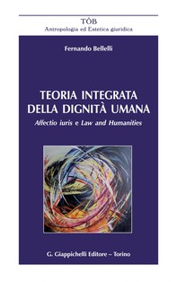 Teoria integrata della dignità umana - e-Book - Librerie.coop