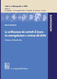 La certificazione dei contratti di lavoro tra autoregolazione e certezza del diritto - e-Book - Librerie.coop