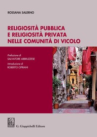 Religiosità pubblica e religiosità privata nelle comunità di vicolo - Librerie.coop