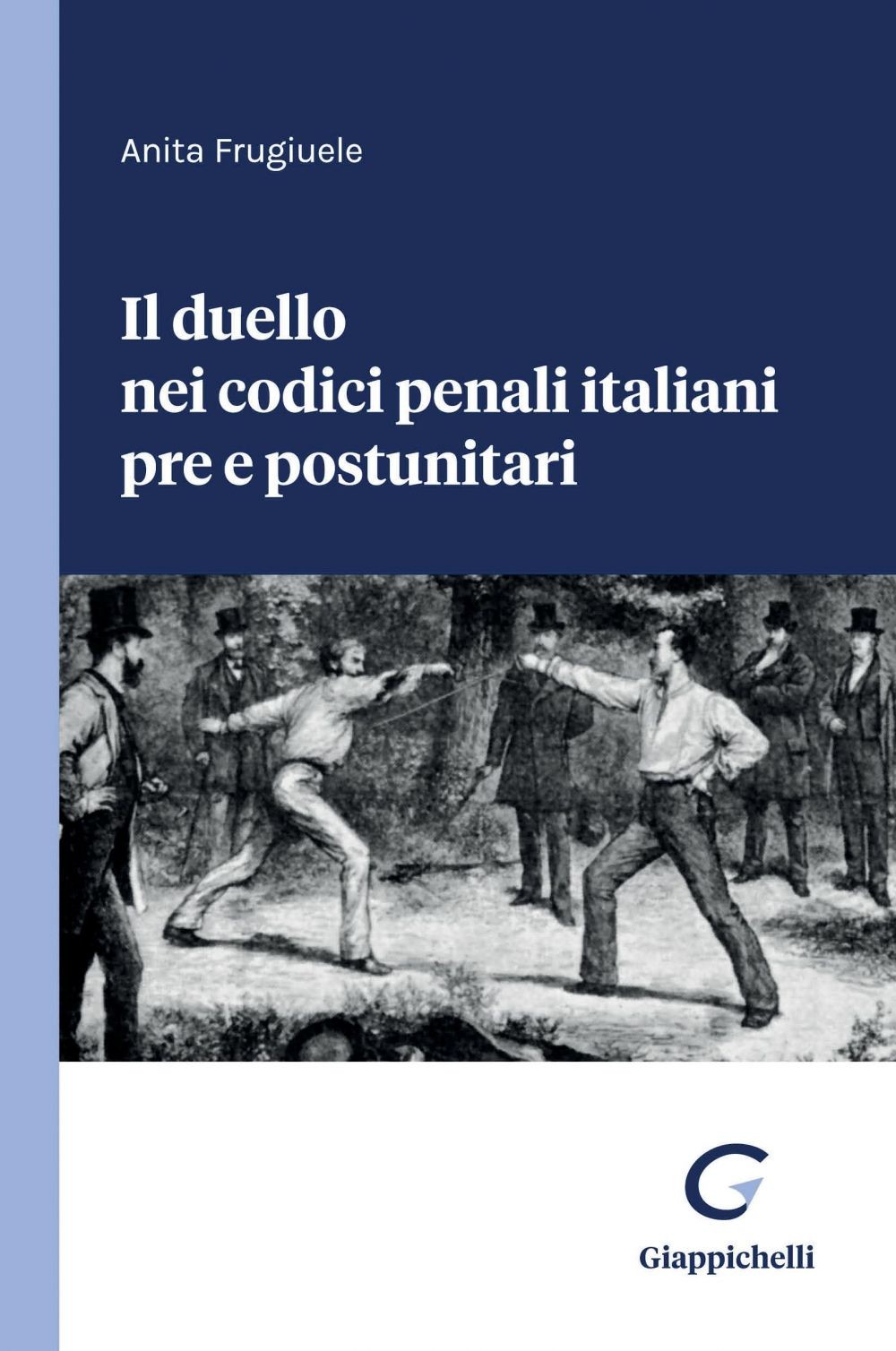 Il duello nei codici penali italiani pre e postunitari - e-Book - Librerie.coop