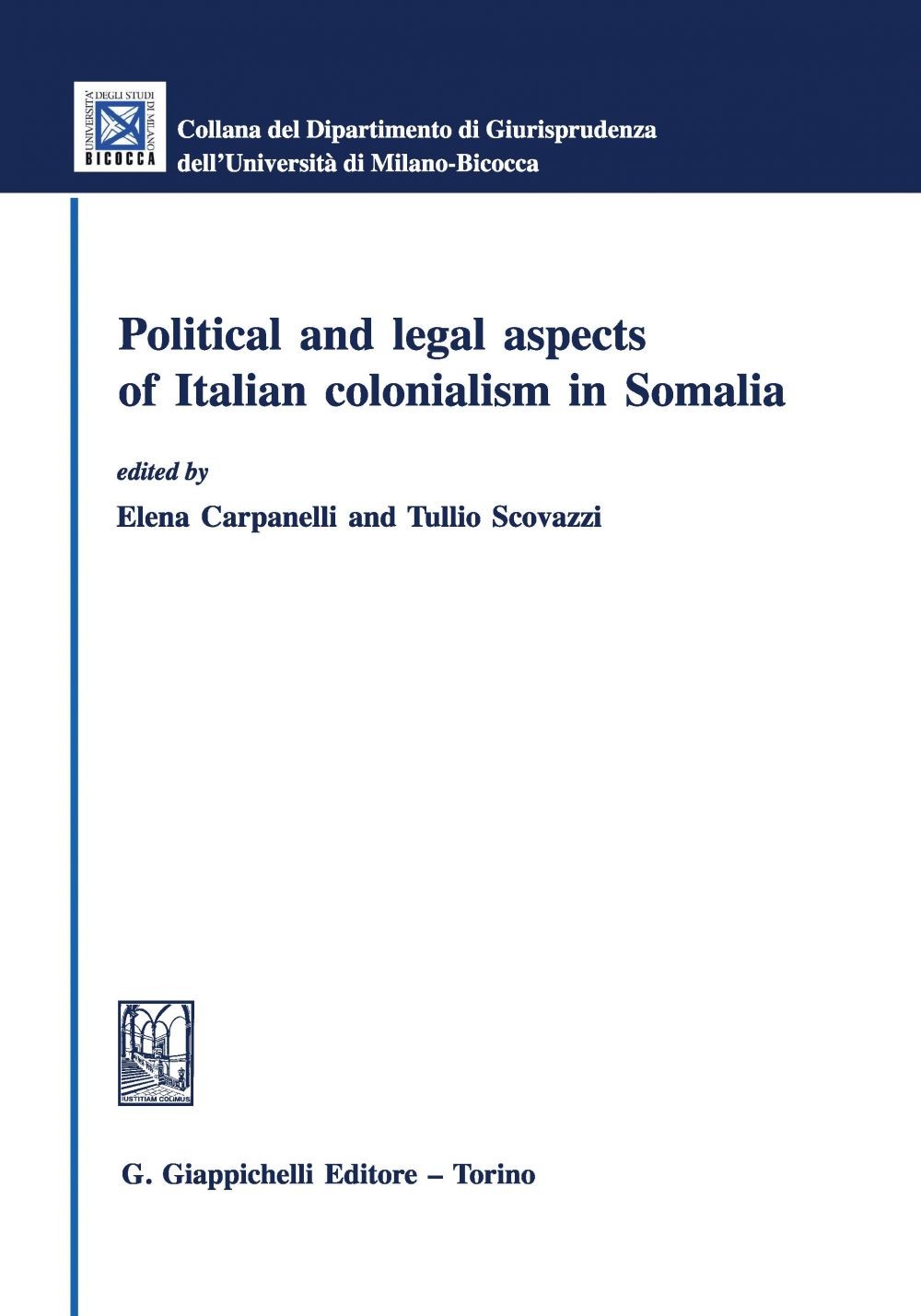 Legal and Political Aspects of Italian Colonialism in Somalia - Librerie.coop