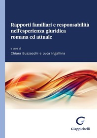 Rapporti familiari e responsabilità nell'esperienza giuridica romana ed attuale - e-Book - Librerie.coop