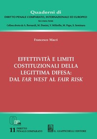 Effettività e limiti costituzionali della legittima difesa: dal far west al fair risk - e-Book - Librerie.coop
