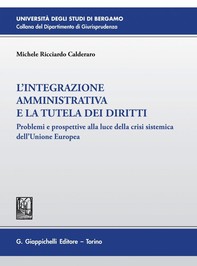 L'integrazione amministrativa e la tutela dei diritti - e-Book - Librerie.coop